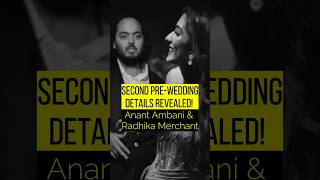Anant Ambani & Radhika Merchant second pre-wedding details! #prewedding #radhikamerchant #ambani