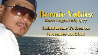 Bernie Valadez Memorial Slideshow