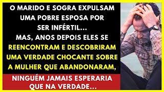 Marido e sogra expulsaram a esposa por ser infértil... Anos depois, descobriram uma verdade chocante