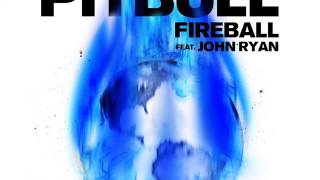 Pitbull Ft. John Ryan | Fireball - Lyrics