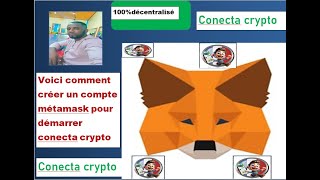 VOICI COMMENT CREER UN COMPTE SUR METAMASK POUR FAIRE L'ARBITRAGE CRYPTO GRACE A CONECTA CRYPTO