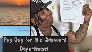 Pay Day for The Steward Department S.I.U 🤑 Chief Cook , SA, Chief Steward