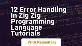 12 error handling in zig zig programming language tutorials