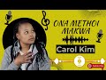 ona methoi makwa carol kim official audio release