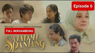 SAJADAH PANJANG SEASON 1 EPISODE 6 I FULL BERSAMBUNG !!!