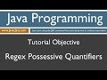 Learn Java Programming - Regex Possessive Quantifiers Tutorial