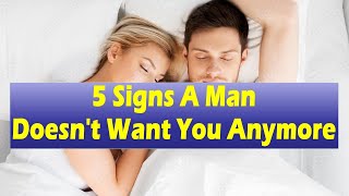 5 Signs A Man Doesn't Want You Anymore | Relationship Advice for Women | Must Watch for Every Woman
