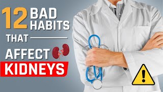 12 Bad Habits that affect kidneys