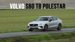 Essai Volvo S60 T8 Twin Engin Polestar Engineered 2019