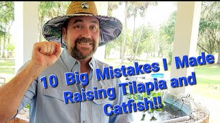 10 Mistakes I made raising tilapia and catfish