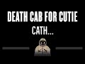 Death Cab For Cutie • Cath (CC) 🎤 [Karaoke] [Instrumental Lyrics]