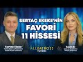 Sertaç Ekeke'nin FAVORİ 11 HİSSESİ | Allbatross Yatırım