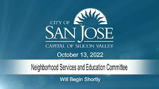 OCT 13, 2022 | Neighborhood Services & Education Committee