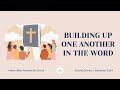 BUILDING UP ONE ANOTHER IN THE WORD I  Worship Service  I 1 September 2024