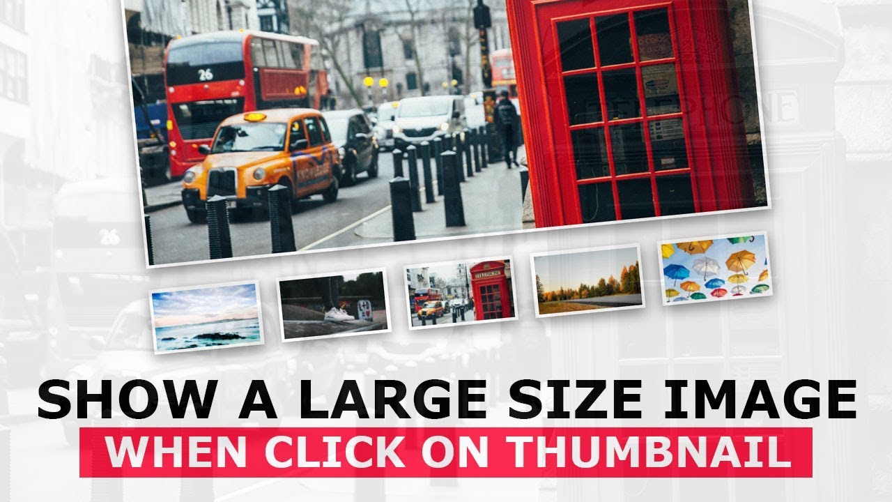 Show A Large Size Image When Click On Thumbnail With Javascript Show A Large Size Image When Click On Thumbnail With Javascript