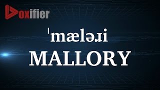 How to Pronunce Mallory in English - Voxifier.com