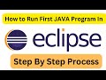 How to run first java program in eclipse ide step by step process