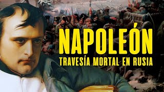 Napoleón Derrotado: La Retirada de Rusia