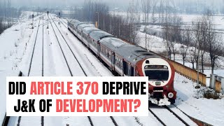 Did Article 370 Deprive J&K of Development?