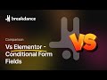 Breakdance Vs Elementor #24 - Conditional Form Fields