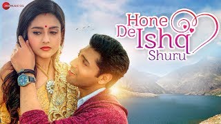 Hone De Ishq Shuru - Official Music Video | Yasser Desai | Raajeev Walia