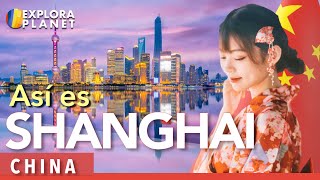 SHANGHAI | Así es Shanghai | La mega ciudad de China