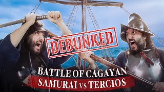 Debunking The Battle of Cagayan: 1000 Samurai vs 60 Spanish Tercios