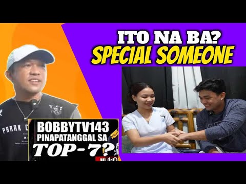 ITO NABA ANG SPECIAL SOMEONE? //BOBBYTV PINAPATANGGAL NA?