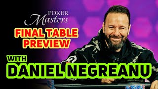 Daniel Negreanu Goes for Poker Masters Win | Event #4 One-Hour Final Table Preview