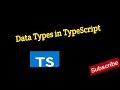 #3 - Data Types in TypeScript