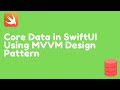 Core Data in SwiftUI Using MVVM Design Pattern