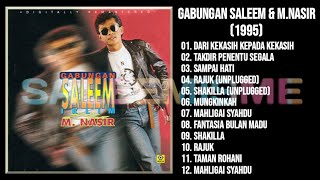 SALEEM GABUNGAN SALEEM IKLIM DAN M NASIR 1995 FULL ALBUM