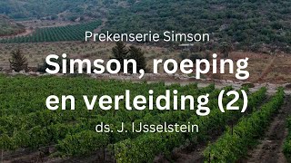 Preek: Simson, roeping en verleiding (deel 2) | #GereformeerdeGemeente, ds. IJsselstein