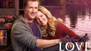Anything For Love - Full Movie | Romantic Drama | Great! Romance Movies