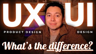 What is Product Design vs UX Design vs UI Design? (from a Google UX Designer)