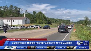 Anderson County murder suspect arrested after manhunt