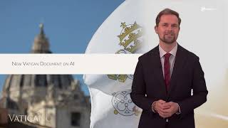 Vatican News:  New Vatican Document On AI