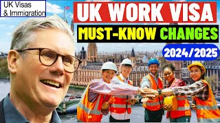 BREAKING: UK Work Visa Updates for 2024 and 2025