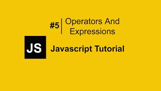 JavaScript Operators and Expressions | JavaScript Full Course | JavaScript Tutorial For Beginners #5