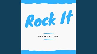 Rock It (feat. Jdub)