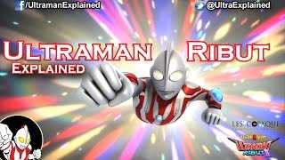 Ultraman Ribut EXPLAINED | Ultraman Explained | 2017