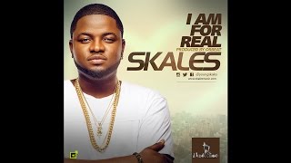 Skales - I Am For Real (OFFICIAL AUDIO 2015) Skales - I Am For Real (OFFICIAL AUDIO 2015)