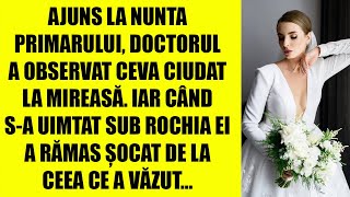 Ajuns la nunta primarului, doctorul a observat ceva ciudat la mireasă. Iar când s-a uitat sub rochie