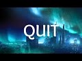 Ariana Grande, Cashmere Cat - Quit (Lyrics)