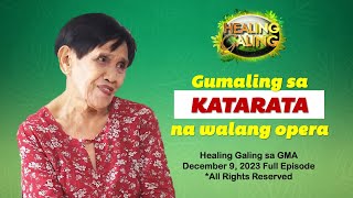 Healing Galing sa GMA_Katarata Full Episode (December 9, 2023 airing)