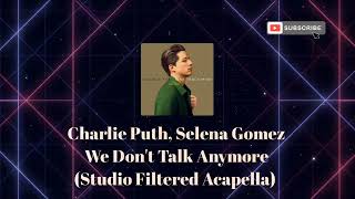 Charlie Puth, Selena Gomez - We Don't Talk Anymore (Studio Filtered Acapella)