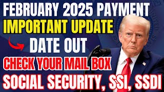 Social Security Payments: February 2025 Schedule \u0026 Important Updates You Need to Know!