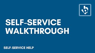 Self-Service Walk Through | Self-Service Registration Help