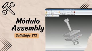 SolidEdge ST3 - Módulo Assembly