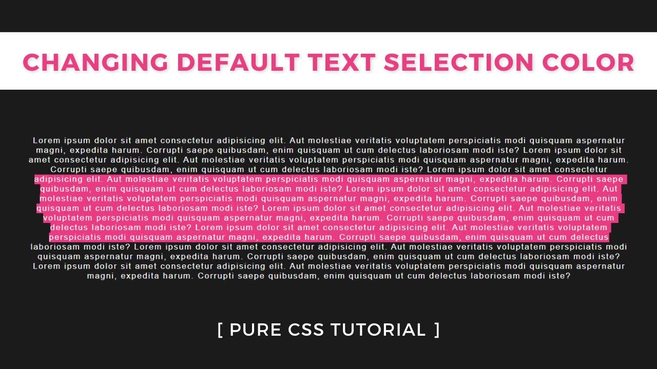 Changing Default Text Selection Color Using Css Changing Default Text Selection Color Using Css